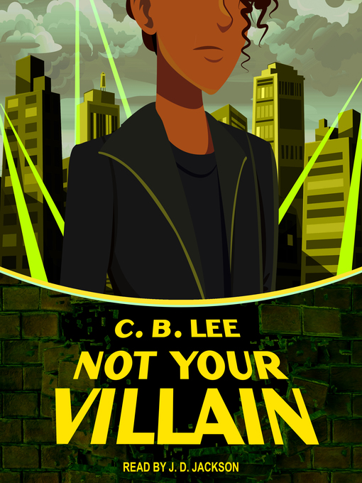 Title details for Not Your Villain by C.B. Lee - Available